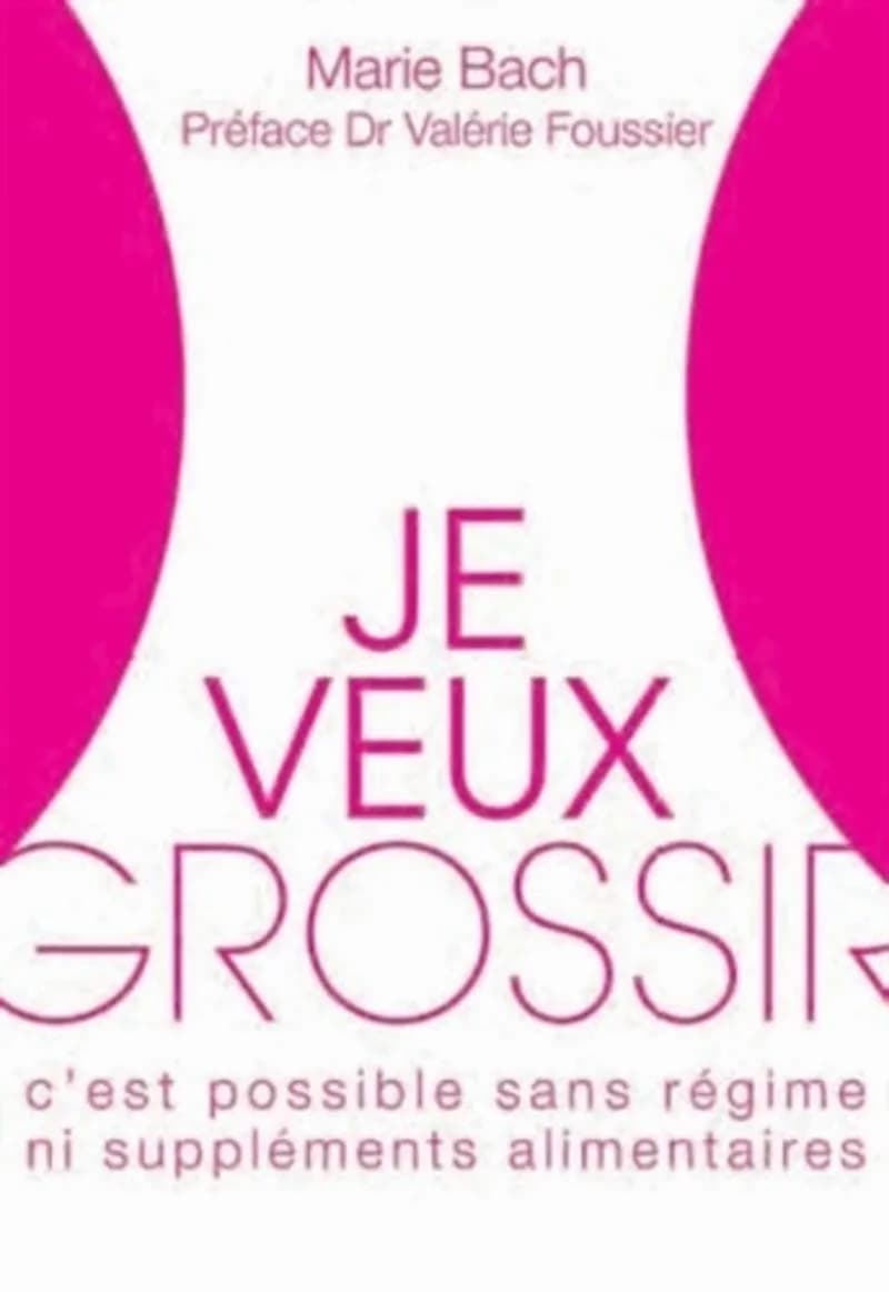 JOSETTE LYON Je veux grossir - Oui c'est possible ! | French health & wellness book - main product image