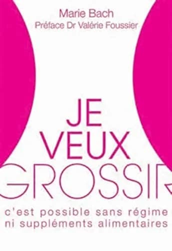 JOSETTE LYON Je veux grossir - Oui c'est possible ! | French health & wellness book thumbnail 1