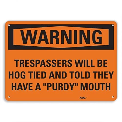 SmartSign "Trespassers Will be hog Tied and Told They Have a "Purdy" Mouth" Aluminum Sign, 35.56cm x 25.4cm | Warning Sign for Property thumbnail 1