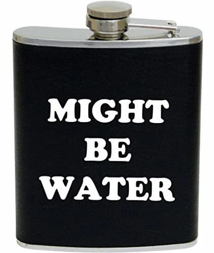 Funny Guy Mugs Might Be Water Stainless Steel 7oz Hip Flask | Unique Gift & Conversation Starter thumbnail 1