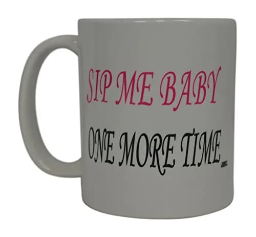 Rogue River Tactical Pink Sip Me Baby One More Time Novelty Ceramic Coffee Mug 325ml (11oz) | Funny Gift for Women thumbnail 1