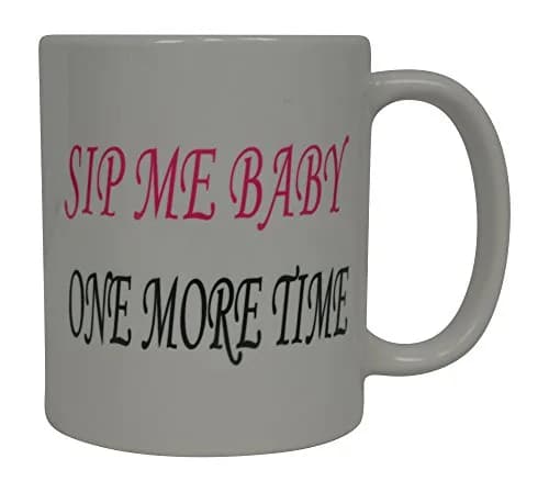 Rogue River Tactical Pink Sip Me Baby One More Time Novelty Ceramic Coffee Mug 325ml (11oz) | Funny Gift for Women thumbnail 2