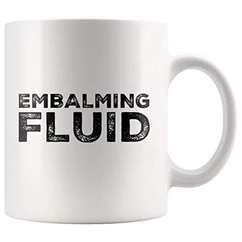 Panvola Embalming Fluid Mortician Gifts Mug 11oz White | Humorous Funeral Gift thumbnail 1