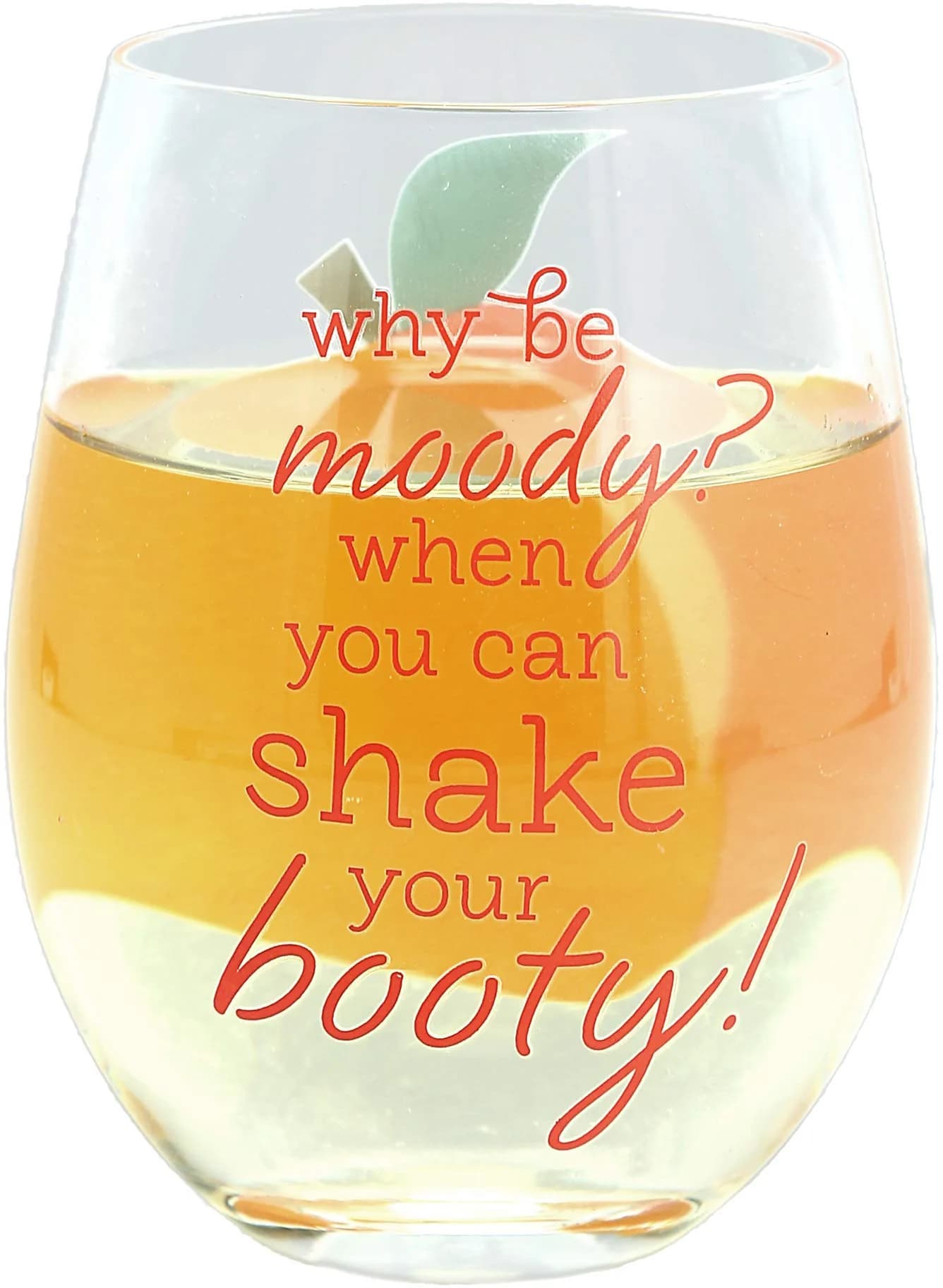 Pavilion Gift Company Why Be Moody? When You Can Shake Your Booty! Stemless Wine Glass 266ml (8.5 fl oz) | Fun Peach Patterned Drinkware - main product image