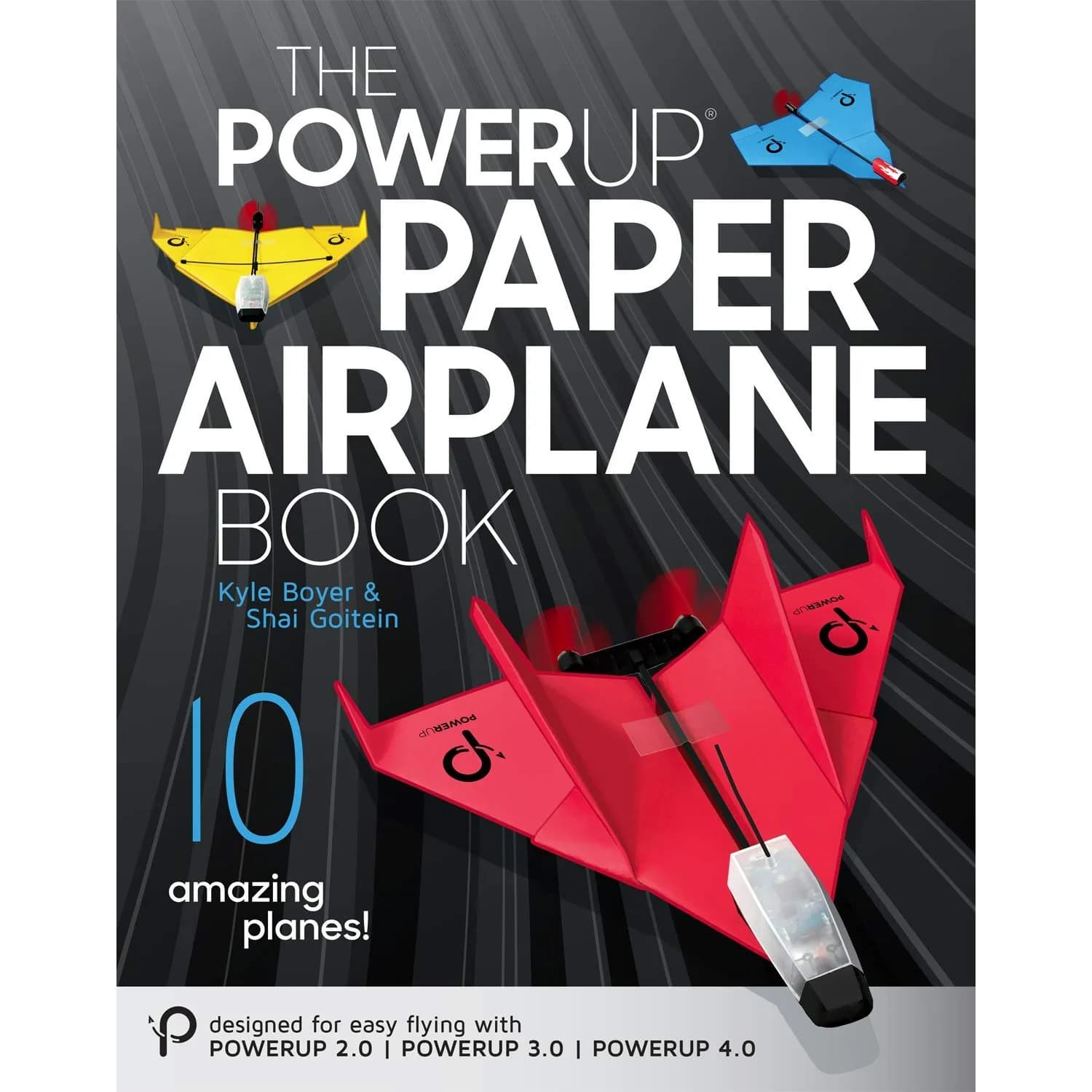 POWERUP TOYS The PowerUp Paper Airplane Book | 10 Unique Designs & STEM Learning (59 pages, paperback)