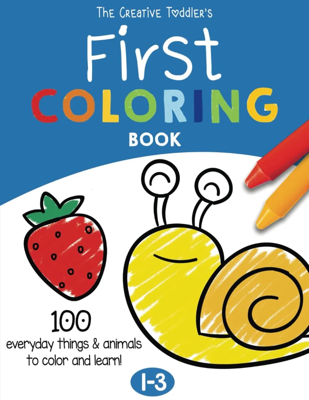 Majosta The Creative Toddler's First Coloring Book Ages 1-3: 100 Everyday Things and Animals to Color and Learn | 103 Pages - main product image