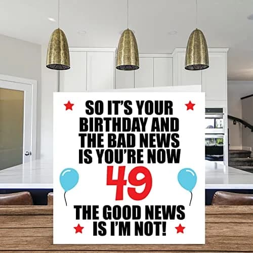 Stuff4 Funny 49th Birthday Card for Women and Men, Bad News | Humorous UK-Made Greeting Card thumbnail 3